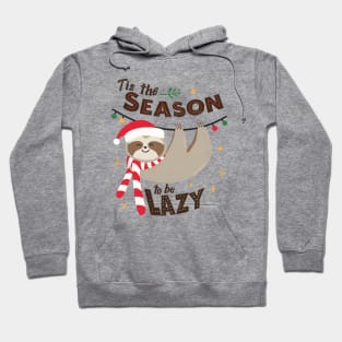 Tis The Season To Be Lazy Hoodie